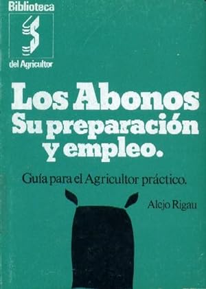 Imagen del vendedor de LOS ABONOS. Su preparacion y empleo a la venta por Librera Raimundo