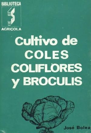 Imagen del vendedor de CULTIVO DE COLES Y BROCULIS a la venta por Librera Raimundo
