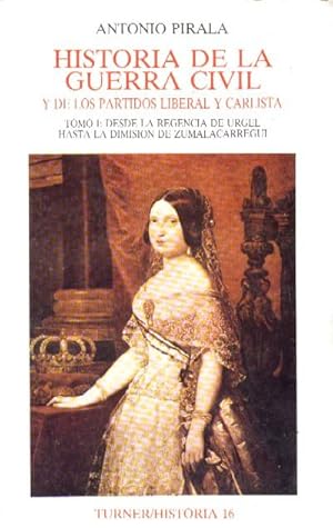 HISTORIA DE LA GUERRA CIVIL Y DE LOS PARTIDOS LIBERAL Y CARLISTA