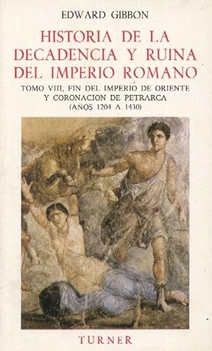 HISTORIA DE LA DECADENCIA Y RUINA DEL IMPERIO ROMANO. Vol. VIII