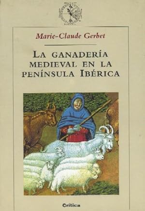 Image du vendeur pour LA GANADERIA MEDIEVAL EN LA PENINSULA IBERICA. mis en vente par Librera Raimundo