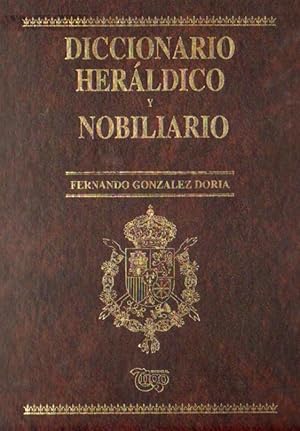 DICCIONARIO HERALDICO Y NOBILIARIO.