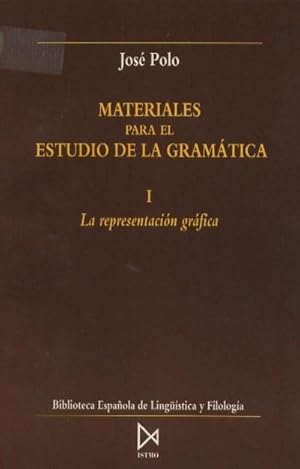 MATERIALES PARA EL ESTUDIO DE LA GRAMATICA I. LA REPRESENTACION GRAFICA