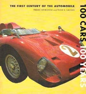 100 CARS 100 YEARS. The first century of the automobile