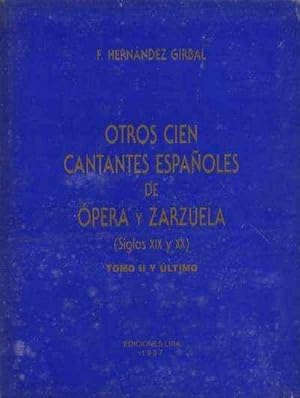 CIEN CANTANTES ESPAÑOLES DE OPERA Y ZARZUELA (SIGLOS XIX Y XX)