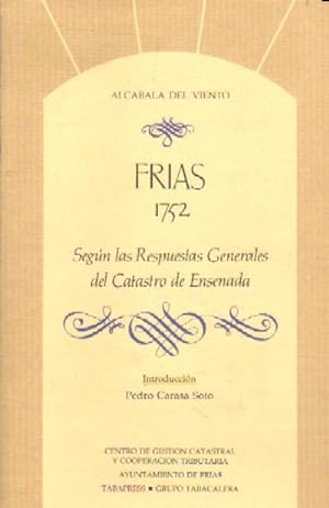 Immagine del venditore per FRIAS, 1752. SEGUN LAS RESPUESTAS GENERALES DEL CATASTRO DE ENSENADA. venduto da Librera Raimundo