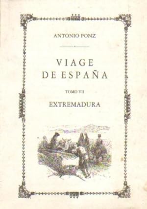VIAJE DE ESPAÑA. EXTREMADURA. TOMOS VII Y VIII