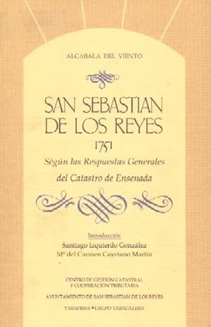 SAN SEBASTIAN DE LOS REYES, 1751. SEGUN LAS RESPUESTAS GENERALES?