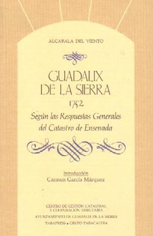GUADALIX DE LA SIERRA, 1752. SEGUN RESPUESTAS GRALES.CATASTRO DE ENSENADA