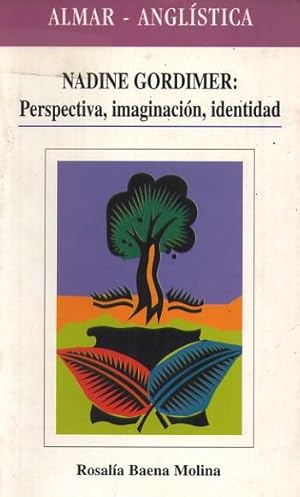 NADINE GORDIMER: PERSPECTIVA, IMAGINACION, IDENTIDAD