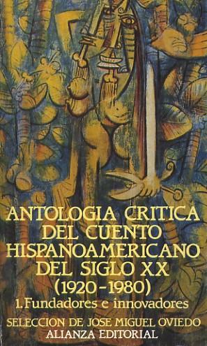 ANTOLOGIA CRITICA DEL CUENTO HISPANOAMERICANO DEL SIGLO XX (1920-1980)