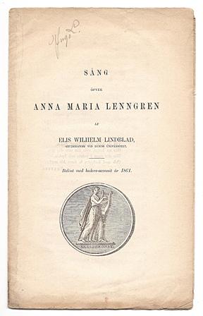 Imagen del vendedor de Sng fver Anna Maria Lenngren af Elis Wilhelm Lindblad, studerande vid Lunds universitet. Belnt med heders-accessit r 1861. a la venta por Hatt Rare Books ILAB & CINOA