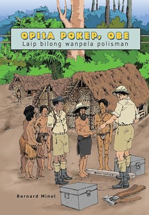 Seller image for Opisa Pokep, OBE: Laip Bilong Wanpela Polisman for sale by Masalai Press