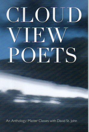 Bild des Verkufers fr Cloud View Poets: From Master Classes With David St. John, an Anthology zum Verkauf von Bookfeathers, LLC