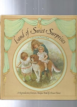 Seller image for Land of Sweet Surprises: A Revolving Picture Book A Reproduction from an Antique Book by Ernest Nister. for sale by ODDS & ENDS BOOKS