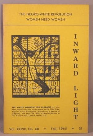 Inward Light, vol. XXVIII 28, no. 68: The Negro-White Revolution; Women Need Women.