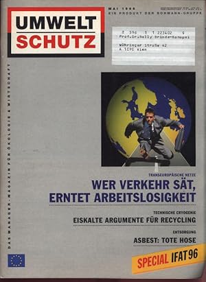 Bild des Verkufers fr Wer Verkehr st, erntet Arbeitslosigkeit, in: UMWELTSCHUTZ, Mai 1996. Das Manager-Magazin fr kologie und Wirtschaft. zum Verkauf von Antiquariat Bookfarm