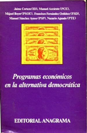 PROGRAMAS ECONOMICOS EN LA ALTERNATIVA DEMOCRATICA.