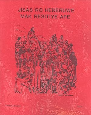 Seller image for Jisas Ro Heneruwe Mak Resitiye Ape (Mark, Saniyo-Hiyowe Language) for sale by Masalai Press