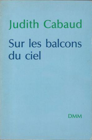 Seller image for Sur les balcons du ciel, prface du R.P. Bruckberger for sale by LES TEMPS MODERNES