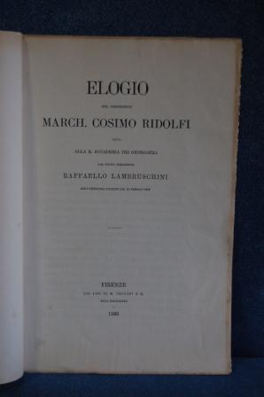 ELOGIO DEL PRESIDENTE MARCH. COSIMO RIDOLFI LETTO ALLA R. ACCADEMIA DEI GEORGOFILI NELL' ADUNANZA...