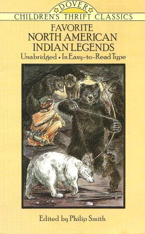Image du vendeur pour FAVORITE NORTH AMERICAN INDIAN LEGENDS (Dover Thrift Children's Classics) mis en vente par Grandmahawk's Eyrie