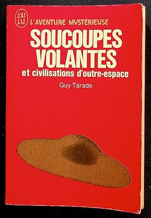 Imagen del vendedor de Soucoupes volantes et civilisations d'outre-espace a la venta por LibrairieLaLettre2