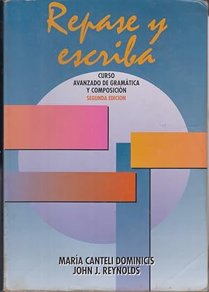 Seller image for Repase Y Escriba: Curso Avanzedo De Gramatica Y Composicion for sale by Jonathan Grobe Books