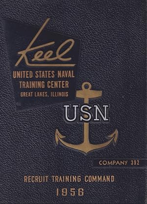 Bild des Verkufers fr Keel: the Story of Initial Training in the United States Navy Recruit Training Command 1958 Company 392 zum Verkauf von Jonathan Grobe Books