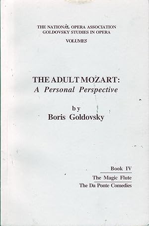 The Adult Mozart: A Personal Perspective Book 4