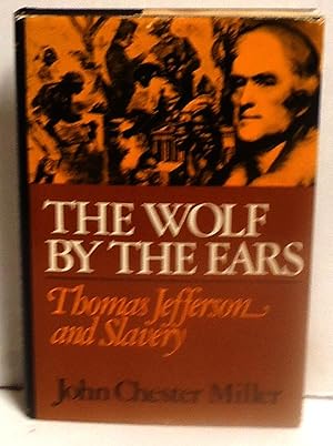 The Wolf by the Ears: Thomas Jefferson and Slavery