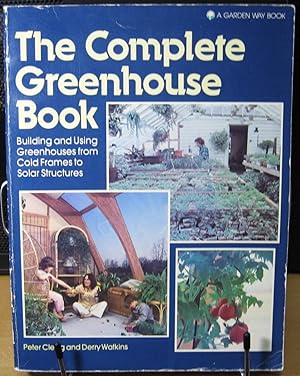 Immagine del venditore per The Complete Greenhouse Book venduto da Phyllis35