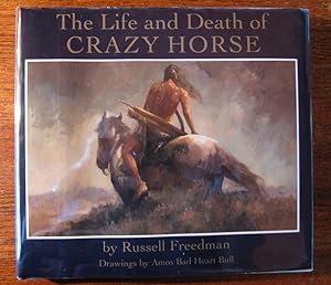 Bild des Verkufers fr The Life and Death of CRAZY HORSE zum Verkauf von COLLECTIBLE BOOK SHOPPE