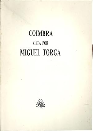 COIMBRA VISTA POR MIGUEL TORGA