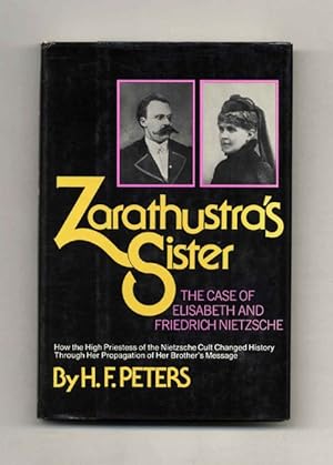 Zarathustra's Sister: The Case of Elisabeth and Friedrich Nietzsche