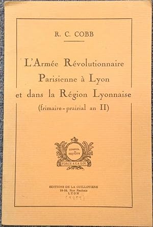 L'Armée Révolutionnaire Parisienne à Lyon et dans la Région Lyonnaise (frimaire-prairial an II)