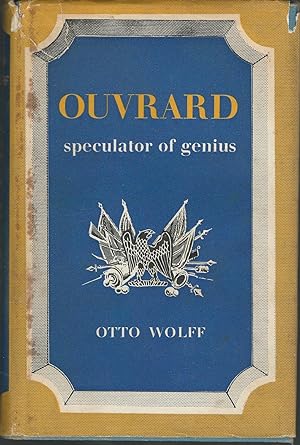 Image du vendeur pour Ouvrard: Speculator of Genius, 1770-1846 mis en vente par Dorley House Books, Inc.