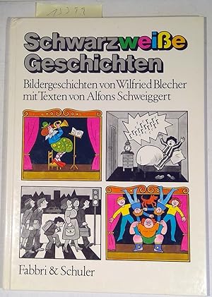 Schwarzweiße Geschichten - Bildergeschichten von Wilfried Blecher