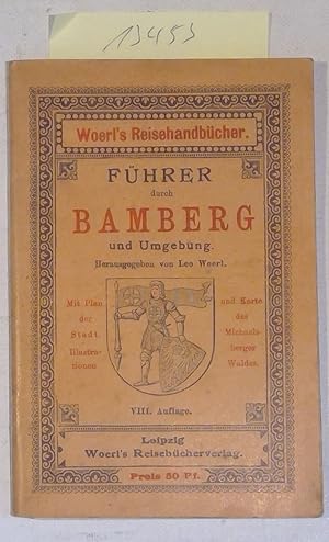 Führer durch Bamberg und Umgebung - Woerl's Reisehandbücher. VIII. Auflage