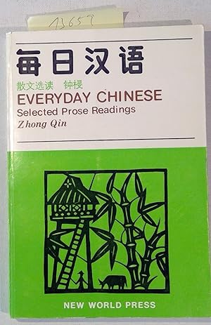 Everydays Chinese : Selected Prose Readings