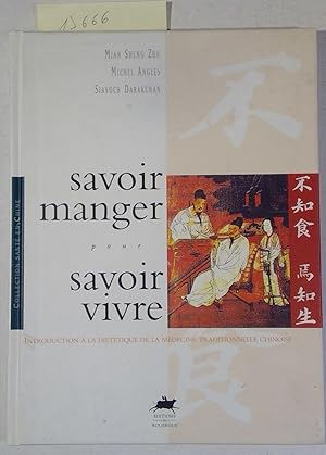 SAVOIR MANGER POUR SAVOIR VIVRE - COLLECTION SANTE EN CHINE T.1