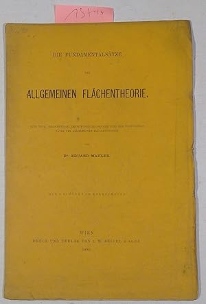 Seller image for Die Fundamentalstze der allgemeinen Flchentheorie - eine neue, selbstndige, leichtfassliche Bearbeitung der wichtigsten Stze der allgemeinen Flchentheorie for sale by Antiquariat Trger