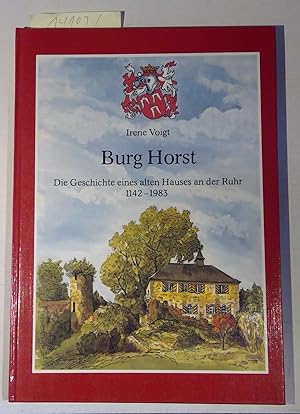 Bild des Verkufers fr Burg Horst - Die Geschichte eines alten Hauses an der Ruhr 1142-1983 zum Verkauf von Antiquariat Trger