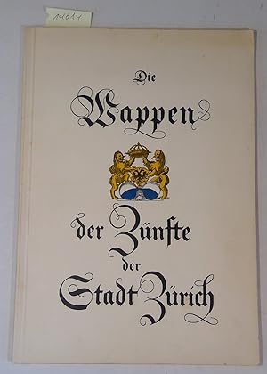 Die Wappen der Zünfte der Stadt Zürich zur 600-Jahrfeier der Zürcher Zünfte auf Sechseläuten 1936