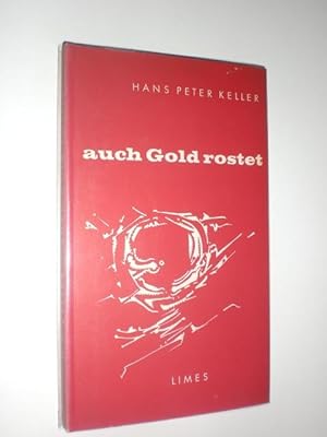 Auch Gold rostet. Gedichte. Federzeichnungen von Rolf Sackenheim.