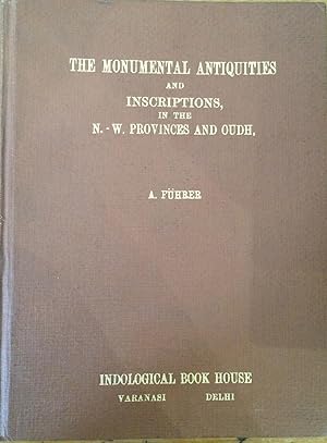 The monumental antiquities and inscriptions in the North-Western Provinces and Oudh.