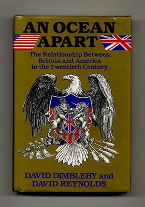Image du vendeur pour An Ocean Apart: The Relationship Between Britain and America in the Twentieth Century - 1st Edition/1st Printing mis en vente par Books Tell You Why  -  ABAA/ILAB