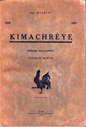 Kimachrèye. (Poésies walonnes). Patois de Marche