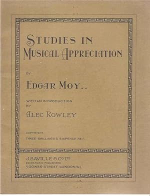 Studies in Musical Appreciation . With an introduction by Alec Rowley