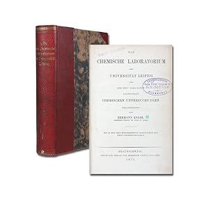 Das chemische Laboratorium der Universität Leipzig und die seit 1866 darin ausgeführten chemische...